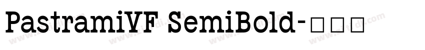 PastramiVF SemiBold字体转换 PastramiVF SemiBold字体转换